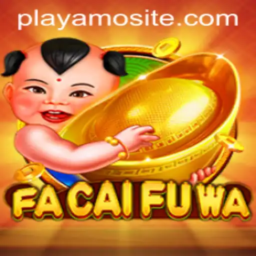 Discover the Exciting World of FaCaiFuWa at PlayAmo